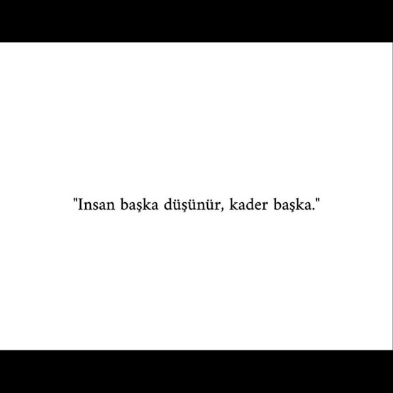 Insan başka düşünür kader başka duşunur? Sizi düşündüren nedir?
