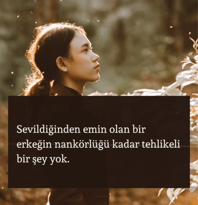 Sevildiğinden emin olunca nankörleşir mi insan?