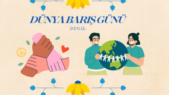Bugün Dünya Barış Günü! Bugüne özel nelere "hayır" demek istersin?