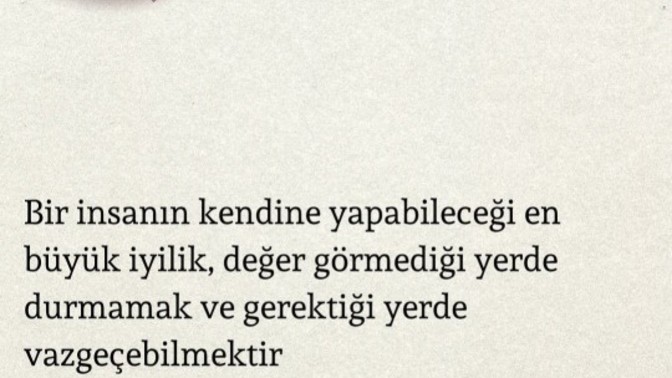 Bir insanın kendine yapabileceği en büyük iyilik nedir?