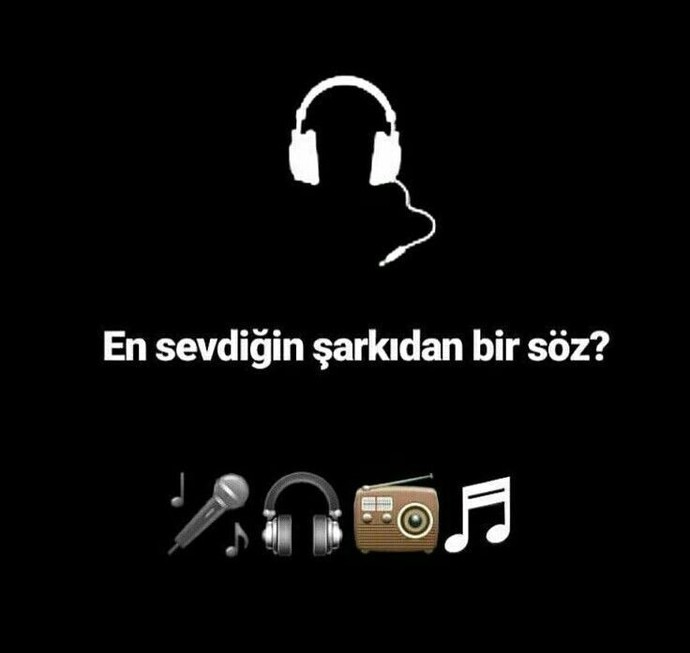 En sevdiğin şarkıdan bir söz yazar mısın?