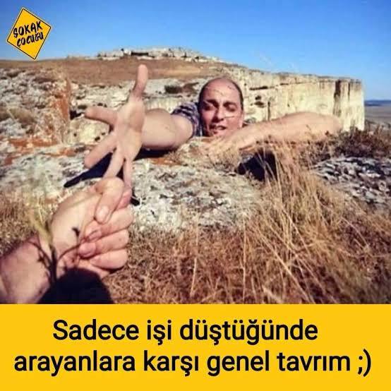 İşi düştüğü zaman arayan insana ne cevap vermek isterdin?