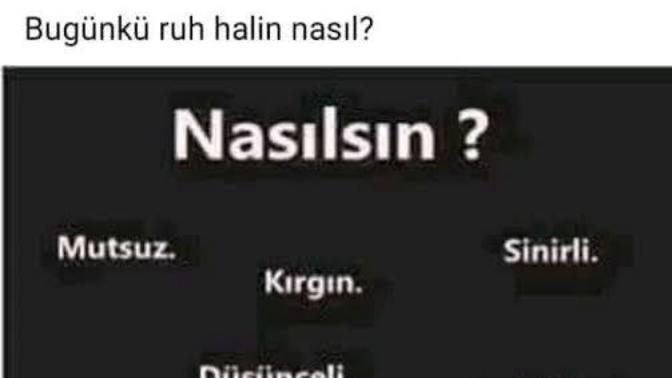 Bugün ruh halini nasıl anlatırsın?
