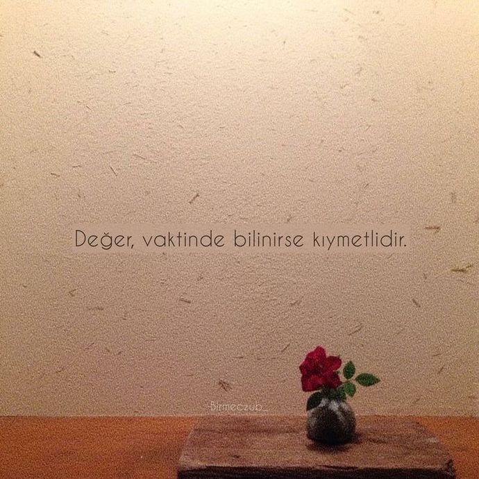 Vaktinde gelmeyen hiç bir şeyin önemi yok mu gerçekten?