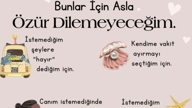 Ne için asla özür dilemezsiniz?