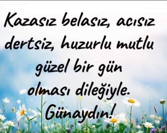 Günaydinlar nasil başladi gününüz?
