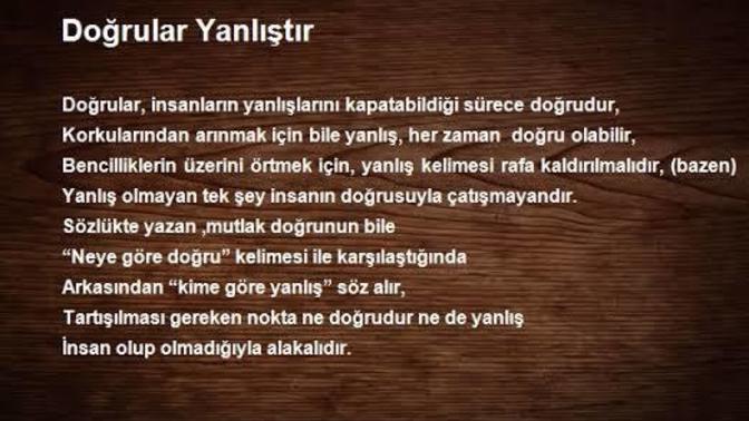 Doğrular kişiye ve duruma göre değişir, ama gerçek tektir ifadesine katılıyor musunuz 🙄?