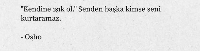 Kendinize Işık olabiliyor musunuz?
