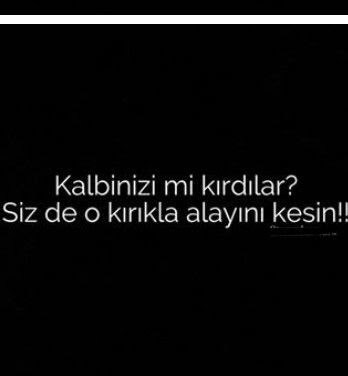 Sizi kıran birine vereceğiniz en büyük ceza nedir?