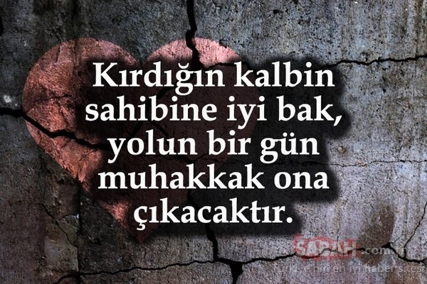 En çok kalbini kıran söz neydi?