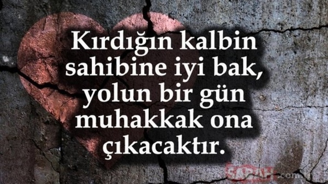 En çok kalbini kıran söz neydi?