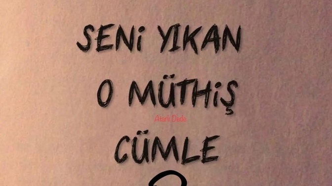 Hayatınızda sizi yıkan o cümle neydi?