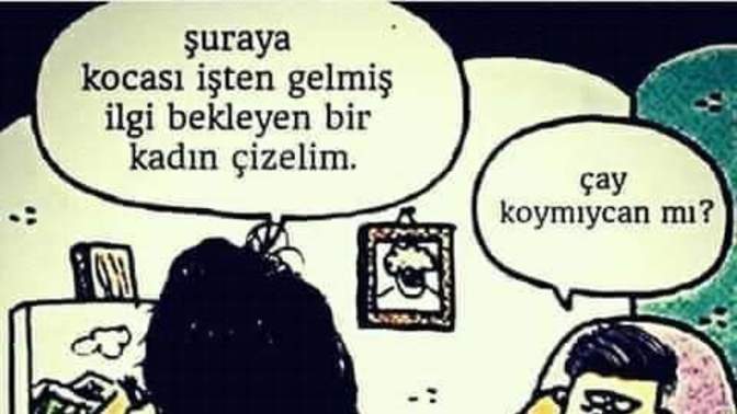 Kadınların, eşlerinden şikayet ettiği konular sizce nelerdir?
