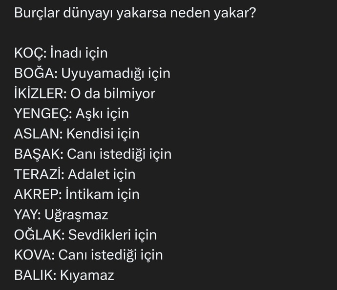 Burçlar dünyayı yakarsa neden yakar?