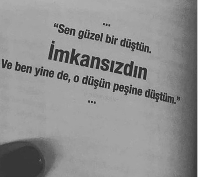 Hayatta hiç imkansız bir aşka tutuldunuz mu?