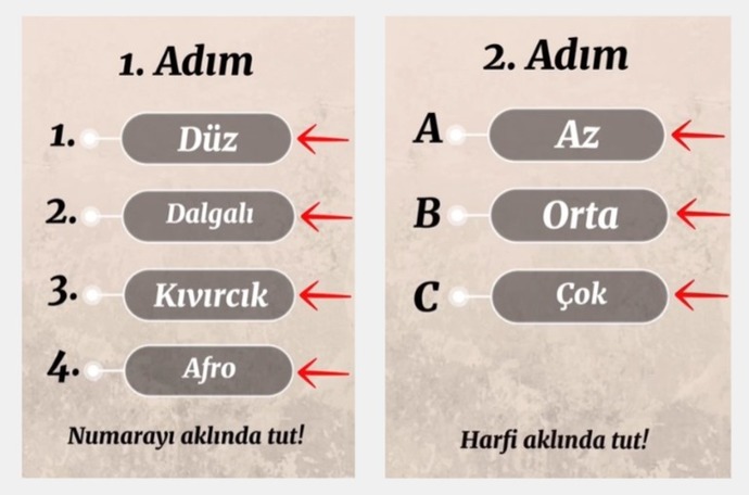 1. Adım: Saç tellerinin yapısı nasıl? 2. Adım: Saçının dalgası ne kadar sık?