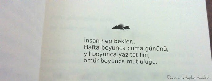 Sizin bu hayatta beklediğiniz ne var?