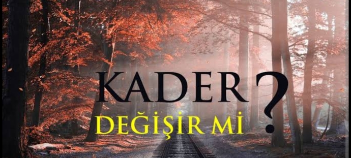Kader değişir mi?