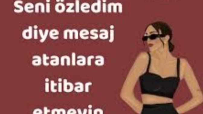 Hiç özledim mesajı aldınız mı?