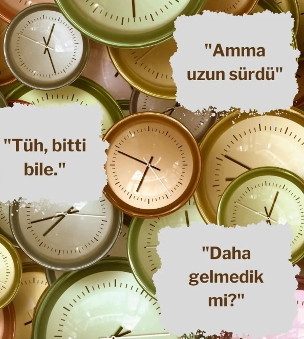 Zamanınızı nasıl deneyimlersiniz?