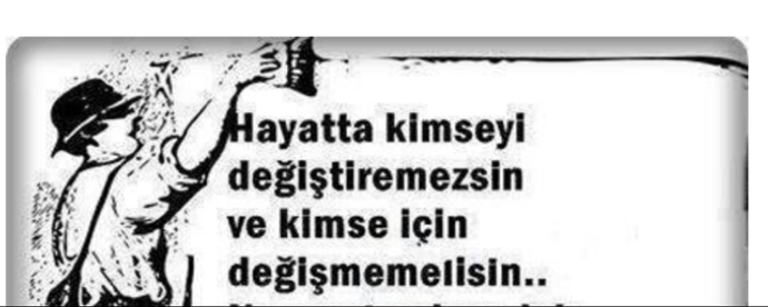 Başkası için kendinizi değiştirdiniz mi?