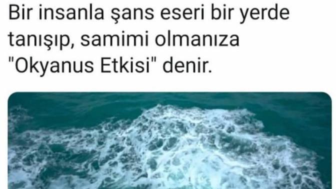 Hayatınızda okyanus etkisi yaşadınız mı?