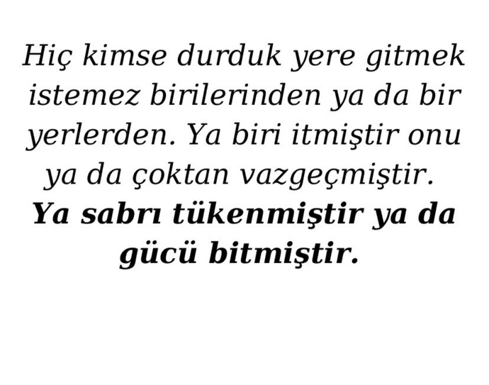 Bir insan neden gider veya vazgeçer?