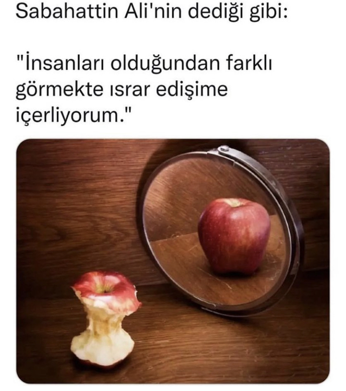 İnsanları olduklarından daha mı farklı görürsün?