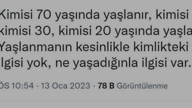 Yaşlanmanın yaş ile alakası varmıdır?