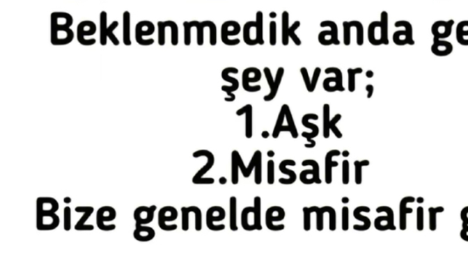 En son beklemediğiniz anda ne ile karşılaştınız, aniden ne geldi başınıza?