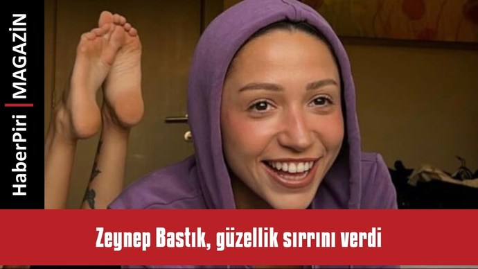 Zeynep bastık size ne ayak?