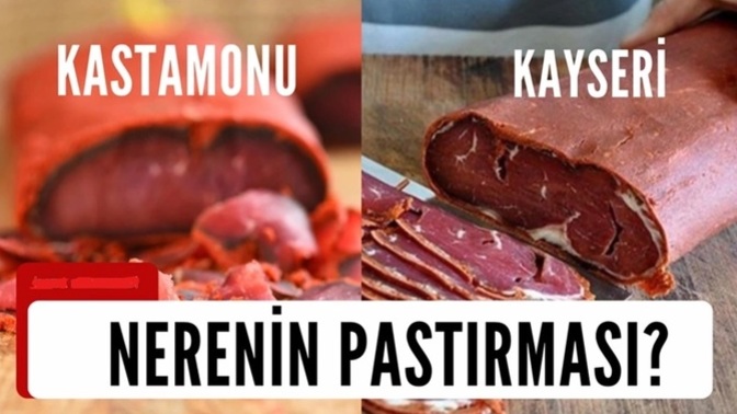 Kastamonu pastırması mı Kayseri pastırması mı?