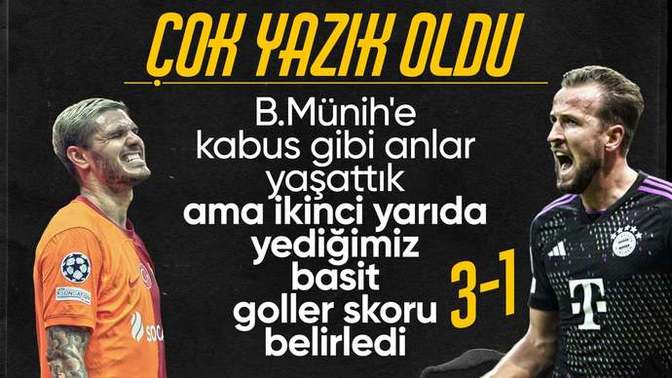 Galatasaray 1 - Bayern Münih 3... Sarı kırmızılılar Bayern'i salladı ama yıkamadı! Maçı nasıl buldunuz?