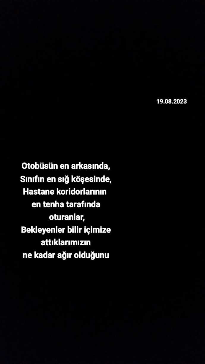 İçinize attıklarınızın ağırlığını tarif edebilir misiniz?