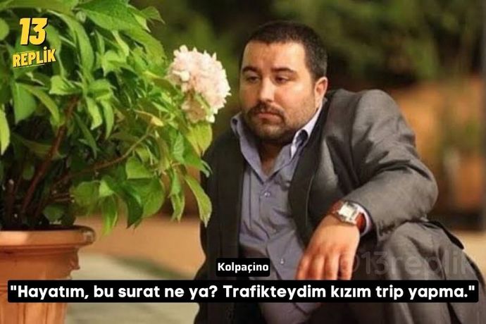 Kolpaçino serisini izlediniz mi?