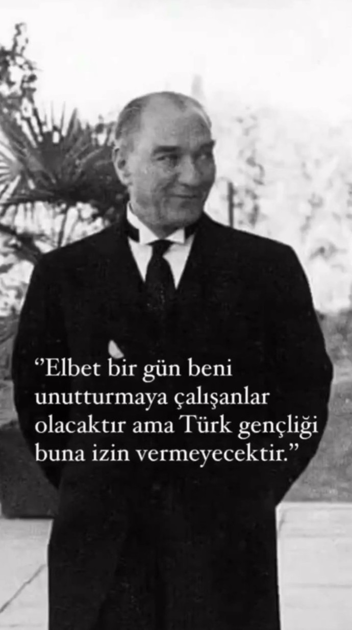Atatürk bugün olsa bize ne söylerdi?