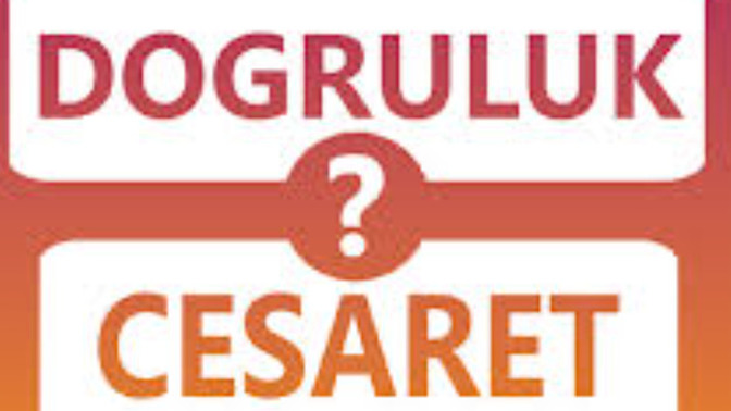 Doğruluk mu cesaret mi oynayalım mı?