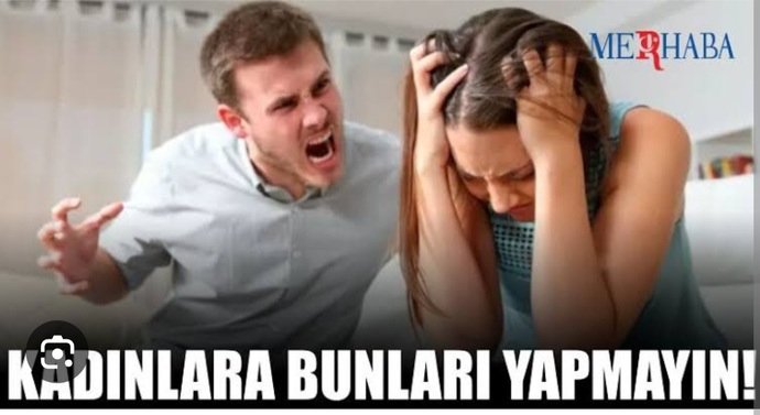 Bir kadına yapılmaması gereken şeyler nelerdir?