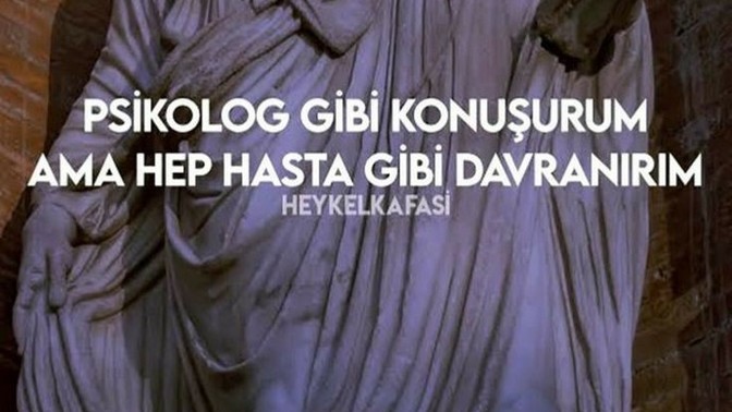 Var mı psikolog gibi tavsiye verip uygulamayan?