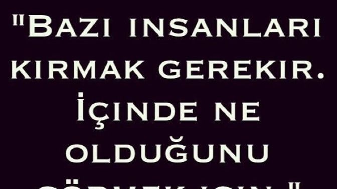 İnsanları kırmaktan kaçınır mısınız?