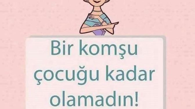 Annenizin meşhur sözü nedir?