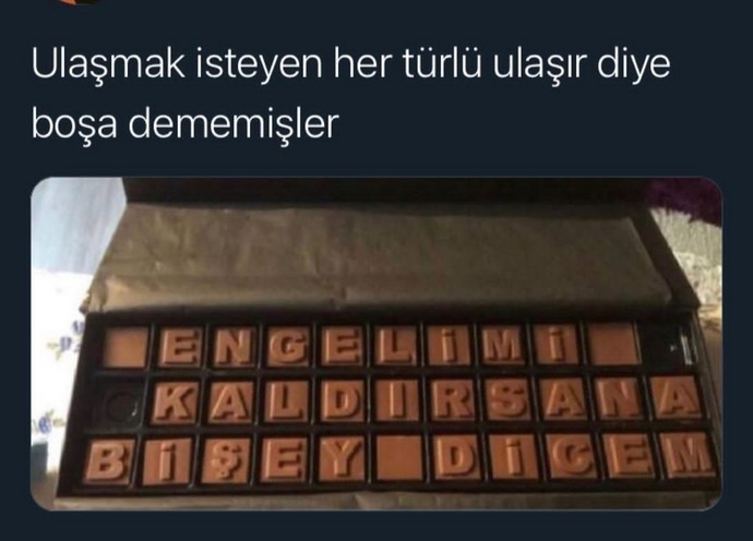 Ulaşmak isteyen gerçekten bir yolunu bulup ulaşmaya çalışır mı sizce?