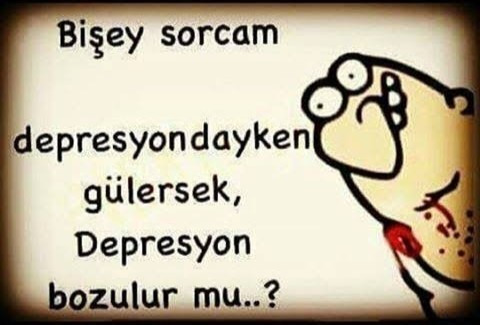 Hiç depresyona girdiniz miii?