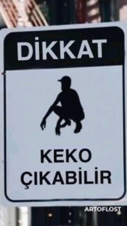Dilkay keko çıkabilir tabelası hangi şehirin girişine asılmalı?