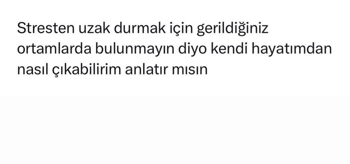 Kendi hayatınızdan kaçıp gitmek istediniz mi hiç?