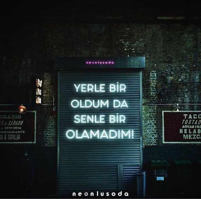 Yerle bir oldum da senle bir olamadım dediğiniz birisi var mı?