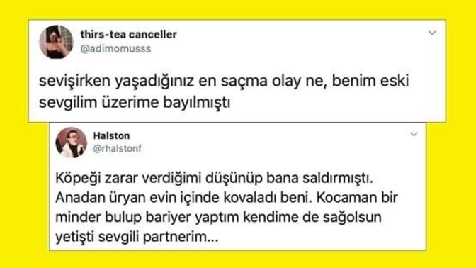 İlişki sırasında yaşadığın en saçma şey ne?