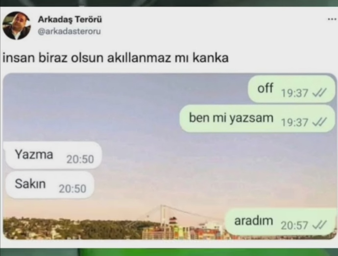 Mesaj atmaya çekindiğiniz birisi var mı?