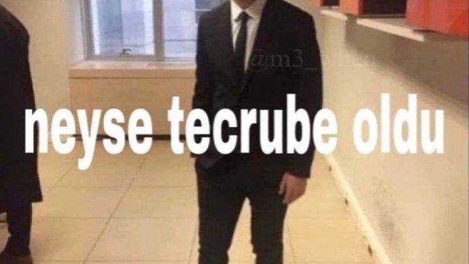 Hayatta hangi konuda tecrübe sahibi oldun?