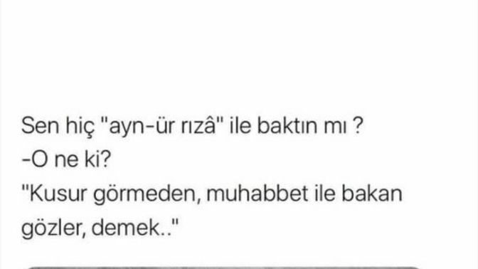 Sen hiç ayn-ür rızayla baktın mı?